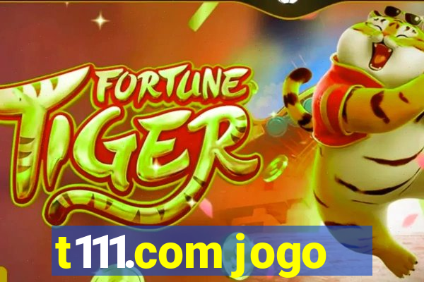 t111.com jogo